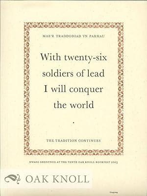 Seller image for WITH TWENTY-SIX SOLDIERS OF LEAD I WILL CONQUER THE WORLD, THE TRADITION CONTINUES for sale by Oak Knoll Books, ABAA, ILAB