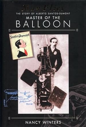Immagine del venditore per Man Flies, The Story of Alberto Santos-Dumont - Master of the Ballon - Conqueror of the Air venduto da Antiquariat Lindbergh