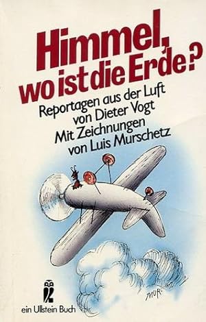 Imagen del vendedor de Himmel, wo ist die Erde?, Reportagen aus der Luft a la venta por Antiquariat Lindbergh