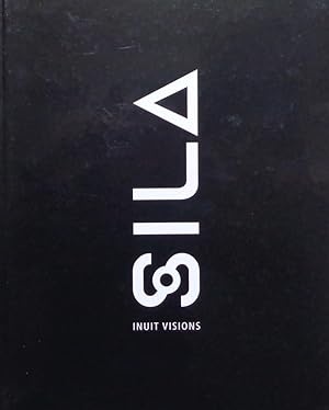 Sila : Inuit Visions