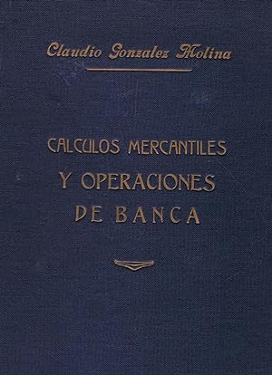 Imagen del vendedor de CLCULOS MERCANTILES Y OPERACIONES DE BANCA (Conocimientos fundamentales para los empleados). a la venta por Librera Torren de Rueda