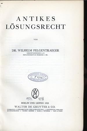 Imagen del vendedor de Antikes Lsungsrecht. Romanistische Beitrge zur Rechtsgeschichte, Heft 6. a la venta por Antiquariat Bookfarm