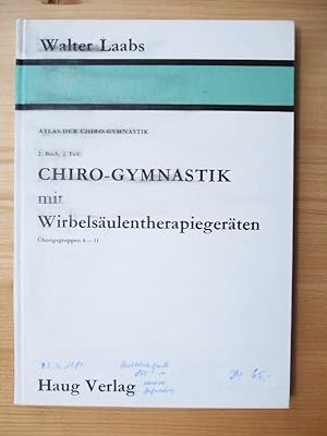 Bild des Verkäufers für Chiro-Gymnastik mit Wirbelsäulentherapiegeräten : Übungsgruppe 6 - 11 zum Verkauf von Manuel Weiner