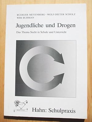 Bild des Verkufers fr Jugendliche und Drogen : das Thema Sucht in Schule und Unterricht zum Verkauf von Versandantiquariat Manuel Weiner