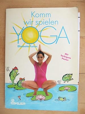 Bild des Verkufers fr Komm, wir spielen Yoga zum Verkauf von Versandantiquariat Manuel Weiner