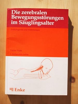 Bild des Verkufers fr Die zerebralen Bewegungsstrungen im Suglingsalter : Frhdiagnose und Frhtherapie [5., durchgesehene Auflage] zum Verkauf von Versandantiquariat Manuel Weiner