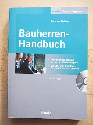 Bild des Verkufers fr Bauherren-Handbuch : schlsselfertig bauen vom Architektenhaus bis zum Bautrgerobjekt ; [vom Baugrubenaushub bis zur Schlsselbergabe] zum Verkauf von Versandantiquariat Manuel Weiner