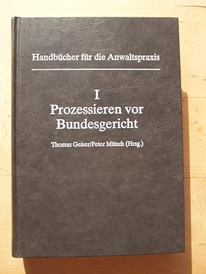 Seller image for Prozessieren vor Bundesgericht [Handbcher fr die Anwaltspraxis Band I / Bd. 1] for sale by Versandantiquariat Manuel Weiner