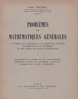 Imagen del vendedor de Complments d'algbre et de trigonomtrie, premires notions de gomtrie analytique, lments de calcul diffrentiel - Problmes de mathmatiques gnrales, volume I a la venta por Pare Yannick