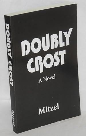 Seller image for Doubly crost; a novel for sale by Bolerium Books Inc.