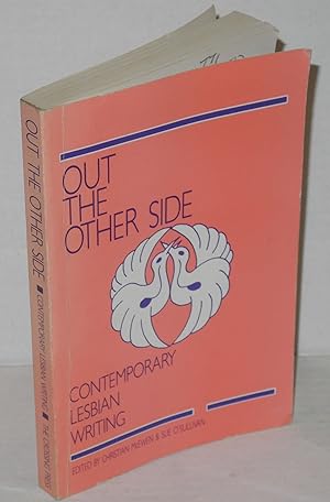 Bild des Verkufers fr Out the other side; contemporary lesbian writing zum Verkauf von Bolerium Books Inc.