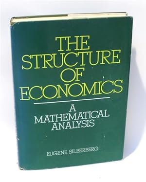 THE STRUCTURE OF ECONOMICS - A MATHEMATICAL ANALYSIS