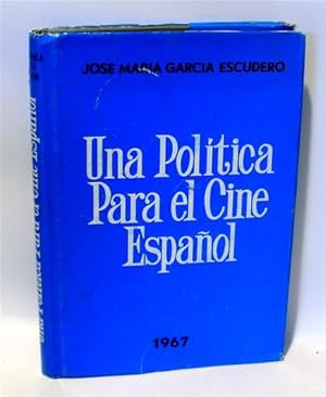 UNA POLÍTICA PARA EL CINE ESPAÑOL