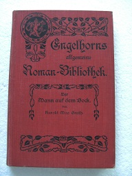 Engelhorns allgemeine Romanbibliothek. 25. Jg. Band 8. Der Mann auf dem Bock