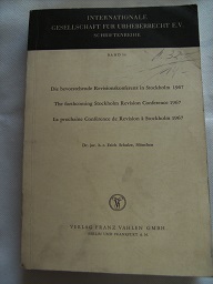 Die bevorstehende Revisionskonferenz in Stockholm 1967. Internationale Gesellschaft für Urheberre...