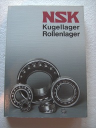 NSK Kugellager Rollenlager. Katalog D 1100. Ausgabe 1991.