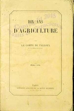 Dix ans d'agriculture.