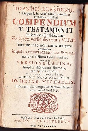 Compendium V. Testamenti Hebraico-Chaldaicum, Ex 23202. versiculis totius V. Test. tantum 2289. n...