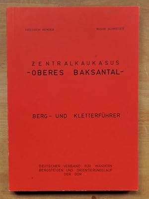 Zentralkaukasus - Oberes Baksantal. Berg- und Kletterführer. Deutscher Verband für Wandern, Bergs...
