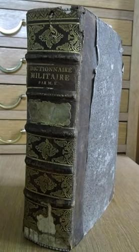 Dictionnaire Militaire ou recueil Alphabetique de tous les termes propres a la guerre. Liste hist...