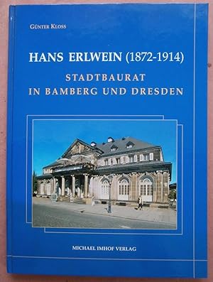 Hans Erlwein (1872-1914). Stadtbaurat in Bamberg und Dresden.