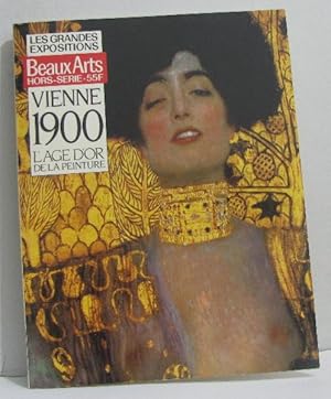 Seller image for Les grands expositions vienne 1900 l'age d'or de la peinture - beaux arts hors srie for sale by crealivres