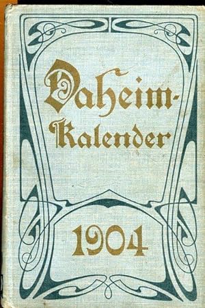 Bild des Verkufers fr Daheim-Kalender fr das Deutsche Reich. Auf das Schaltjahr 1904. zum Verkauf von Antiquariat am Flughafen