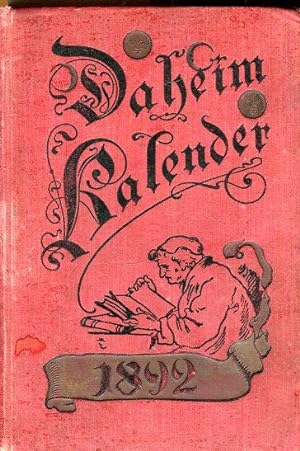 Seller image for Daheim-Kalender fr das Deutsche Reich. Auf das Schaltjahr 1892. for sale by Antiquariat am Flughafen