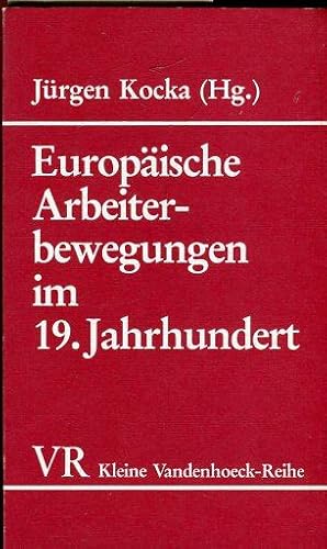 Imagen del vendedor de Europische Arbeiterbewegung im 19. Jahrhundert. Deutschland, sterreich, England und Frankreich im Vergleich. a la venta por Antiquariat am Flughafen