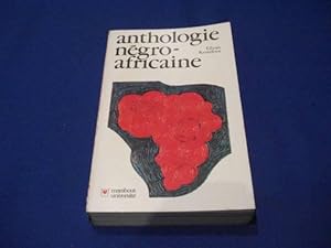 ANTHOLOGIE NEGRO-AFRICAINE -PANORAMA CRITIQUE DES PROSATEURS POETES ET DRAMATURGES NOIRS DU XXe S...