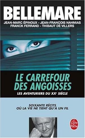 Seller image for Le Carrefour des angoisses les aventuriers du XXe sicle for sale by dansmongarage