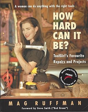 Seller image for How Hard Can It Be? ToolGirl's Favourite Repairs and Projects for sale by BYTOWN BOOKERY