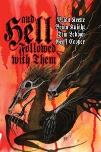 Seller image for And HELL FOLLOWED With THEM (Signed & Numbered Ltd. Hardcover Edition) for sale by OUTSIDER ENTERPRISES