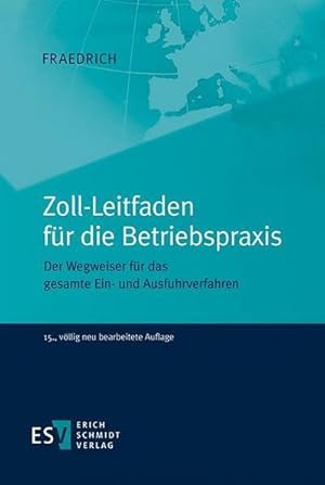 Seller image for Zoll-Leitfaden fr die Betriebspraxis : Der Wegweiser fr das gesamte Ein- und Ausfuhrverfahren for sale by AHA-BUCH GmbH