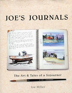 Image du vendeur pour Joe's journals: The art & tales of a sojourner : a decade of watercolor journaling mis en vente par RT Books