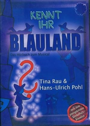 Bild des Verkufers fr Kennt Ihr Blauland, CD+Multimedia-Teil : Hrbuch zum Familienmusical zum Verkauf von AHA-BUCH GmbH