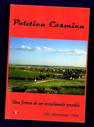 Imagen del vendedor de POLITICA COSMICA : una forma de ser socialmente sensible. a la venta por Librera DANTE