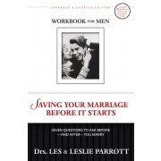 Saving Your Marriage Before It Starts Workbook for Men: Seven Questions to Ask Before---and After...