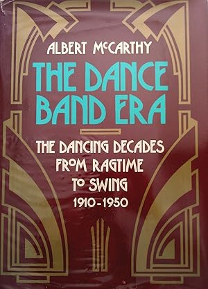 Imagen del vendedor de The Dance Band Era: The Dancing Decades from Ragtime to Swing, 1910-1950 a la venta por Banfield House Booksellers