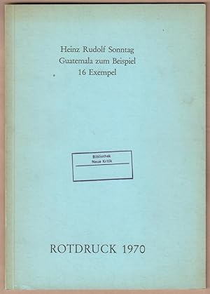 Bild des Verkufers fr Guatemala zum Beispiel. 16 Exempel. zum Verkauf von Antiquariat Neue Kritik