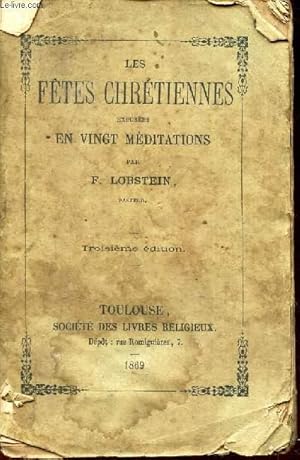 Imagen del vendedor de LES FETES CHRETIENNES - EXPOS2ES EN VINGT MEDITATIONS / 3e EDITION. a la venta por Le-Livre