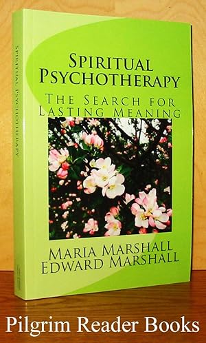 Spiritual Psychotherapy: The Search for Lasting Meaning.