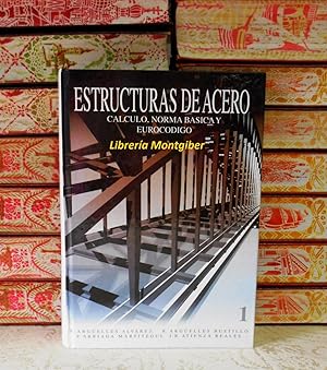 Seller image for ESTRUCTURAS DE ACERO . Clculo, Norma Bsica y Eurocdigo . Volumen 1 . for sale by montgiber