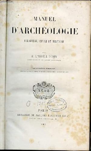 Seller image for MANUEL D'ARCHEOLOGIE RELIGIEUSE, CIVILE ET MILITAIRE. for sale by Le-Livre