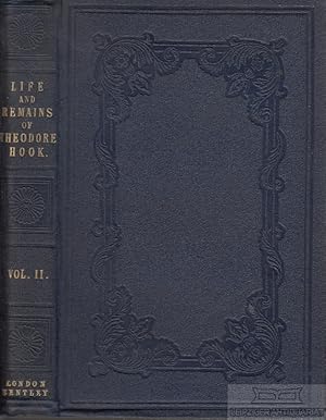 Seller image for The Life and Remains of Theodore Edward Hook In two volumes, Vol. II: for sale by Leipziger Antiquariat