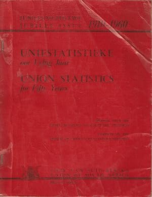 Image du vendeur pour Uniestatistieke oor Vyftig Jaar - Union Statistics for Fifty Years 1910-1960 Jubileumuitgawe / Jubilee Issue mis en vente par Snookerybooks