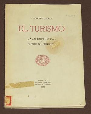 Seller image for El Turismo. Lazo Espiritual Y Fuente De Progreso for sale by Librera Urbe