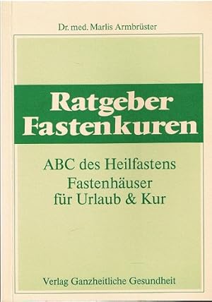 Immagine del venditore per Ratgeber Fastenkuren: ABC des Heilfastens venduto da Allguer Online Antiquariat