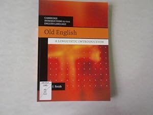 Imagen del vendedor de Old English: A Linguistic Introduction. Cambridge Introductions to the English Language. a la venta por Antiquariat Bookfarm