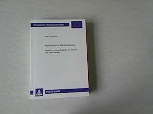 Bild des Verkufers fr Knstlerische Medienbildung: Anstze zu einer Didaktik der Knste und ihrer Medien. Europische Hochschulschriften: Reihe 11, Pdagogik, Band 927. zum Verkauf von Antiquariat Bookfarm